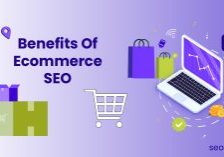 The benefits of e-commerce SEO