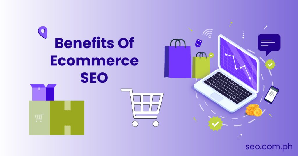 The benefits of e-commerce SEO