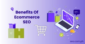 The benefits of e-commerce SEO